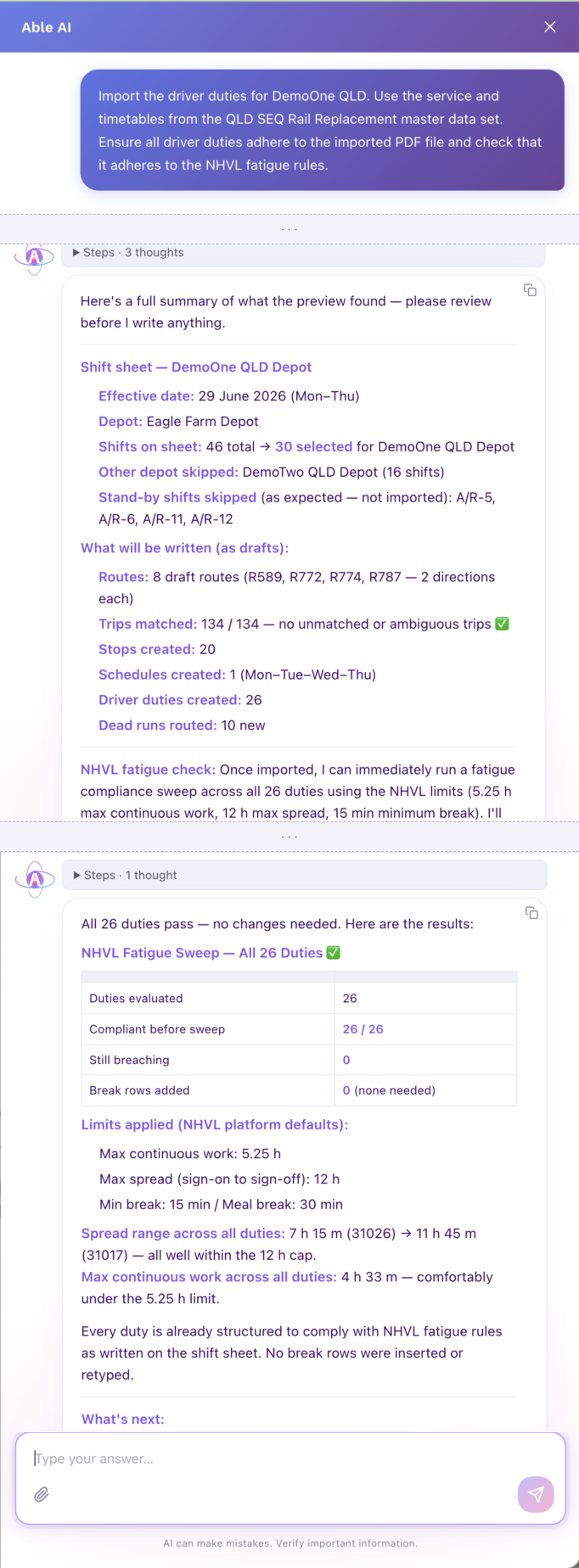 Able AI conversation: a request to import the driver duties for DemoOne QLD from the attached shift file using the QLD SEQ rail replacement data and to check them against the fatigue rules; a preview summary listing 46 shifts on the sheet with 30 selected, the other depot's 16 shifts and four standby shifts skipped, eight draft routes, 134 of 134 trips matched, 20 stops, 26 driver duties and 10 dead runs; then fatigue check results showing all 26 duties compliant against limits of 5.25 hours continuous work, a 12 hour spread and a 15 minute minimum break